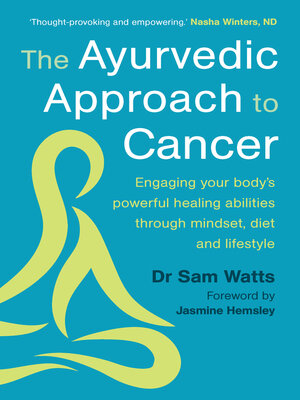 cover image of The Ayurvedic Approach to Cancer